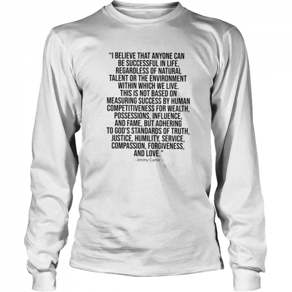 retro famous quote jimmy carter shirt long sleeved t shirt