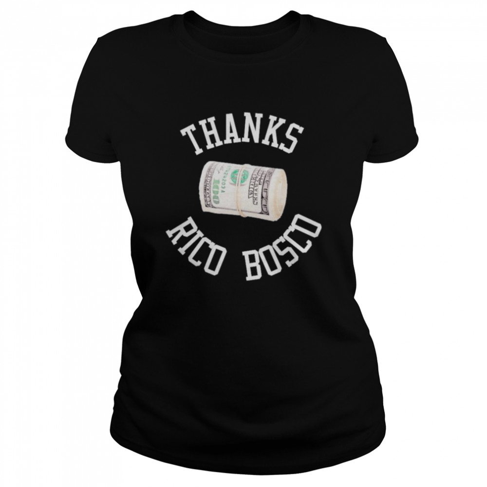 thanks Rico Bosco shirt Classic Women's T-shirt
