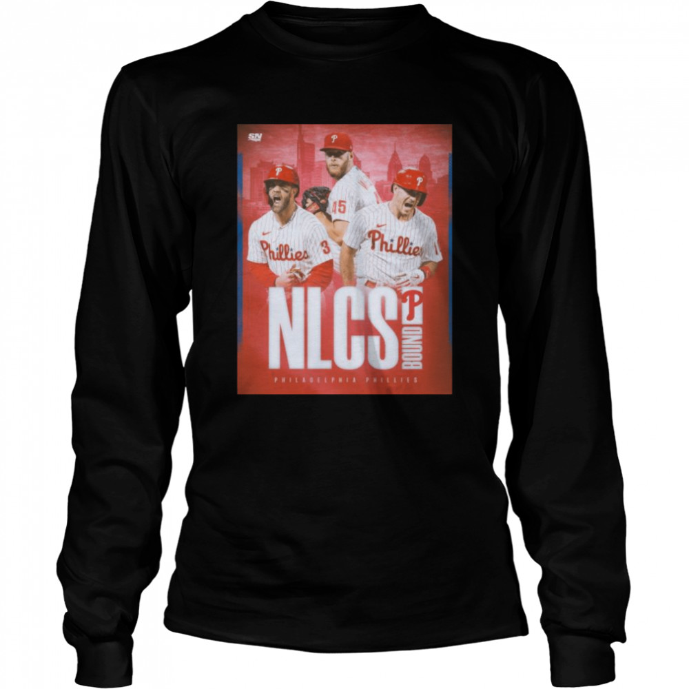 Philadelphia Phillies NLCS Bound 2022 shirt Long Sleeved T-shirt