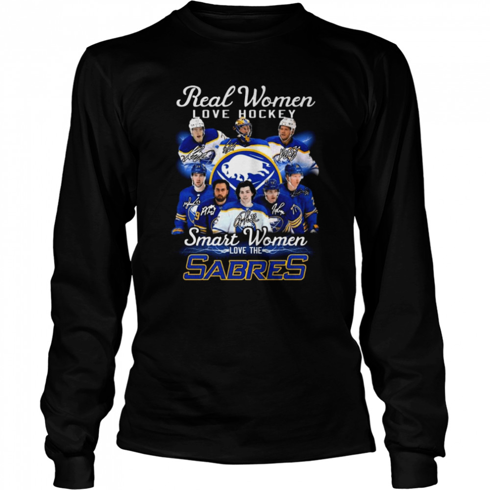 Real Women love Hockey smart Women love the Buffalo Sabres team signatures shirt Long Sleeved T-shirt
