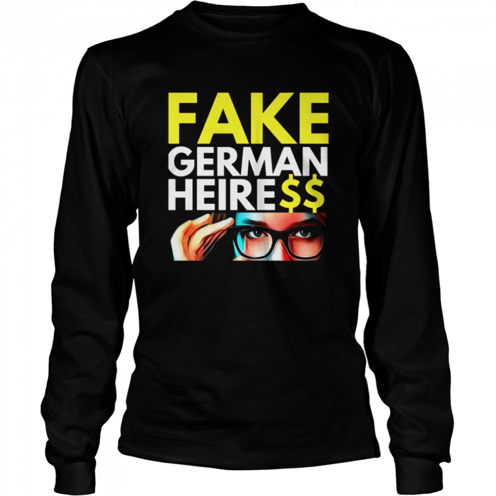 Special Present Fake German Heiress Anna Sorokin shirt Long Sleeved T-shirt