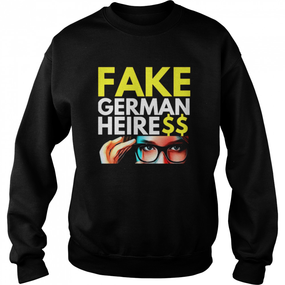 Special Present Fake German Heiress Anna Sorokin shirt Unisex Sweatshirt