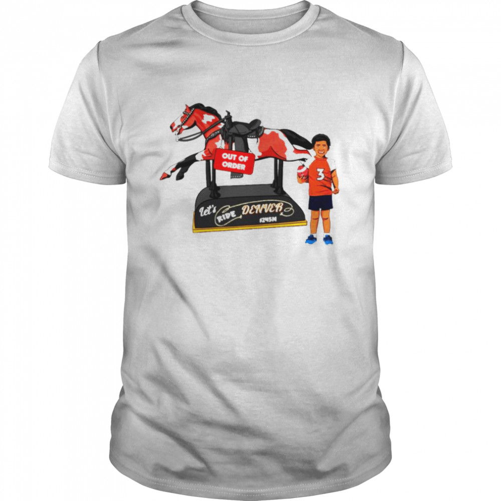 Let’s ride Denver shirt