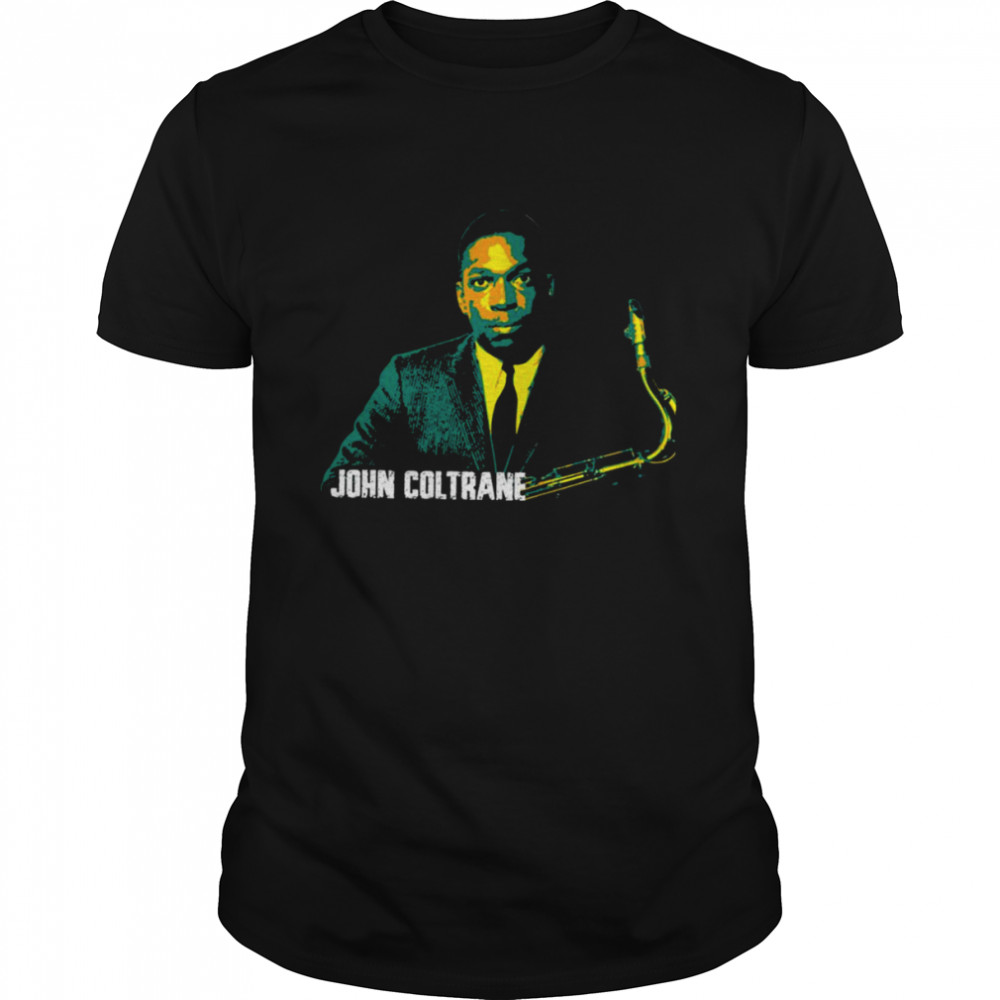 Pop Art John William Coltrane Jazz Musician Saxophonist shirt