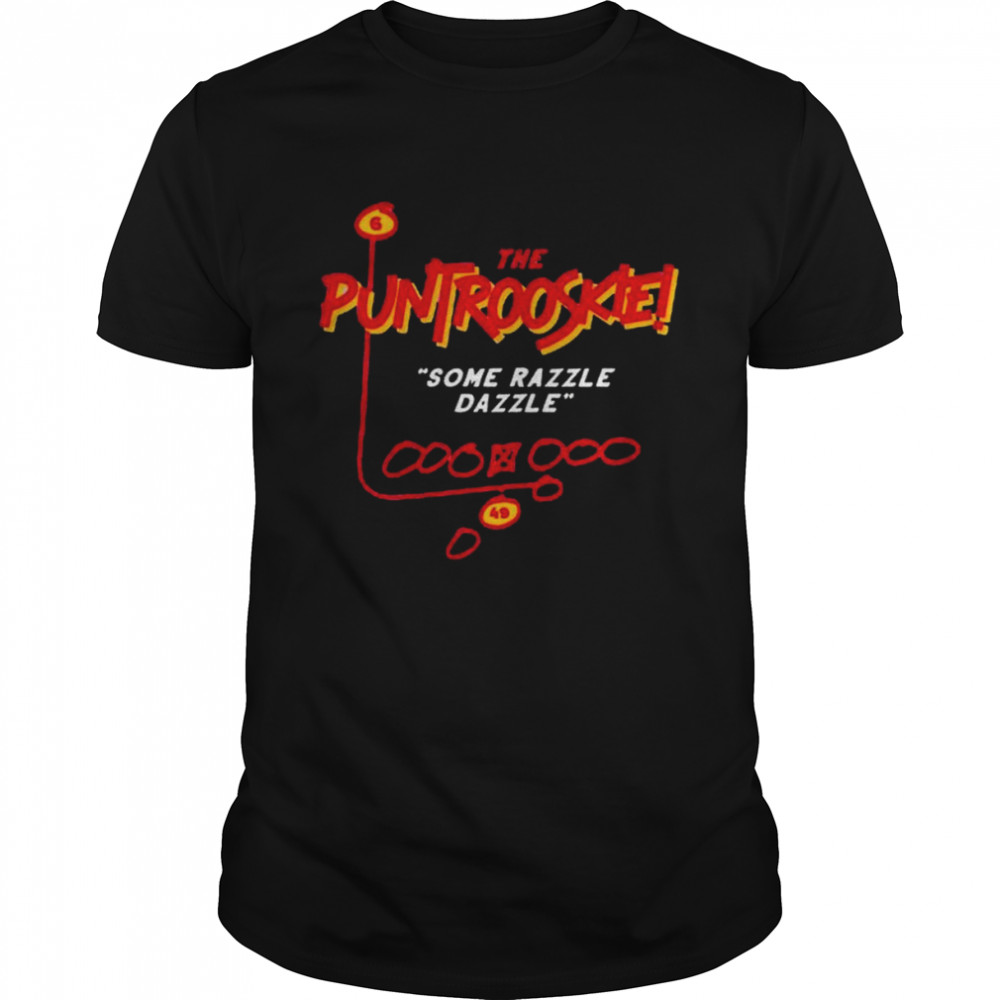 The Puntrooskie some razzle dazzle shirt