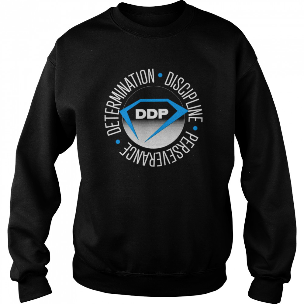 Determination Discipline Perseverance shirt Unisex Sweatshirt