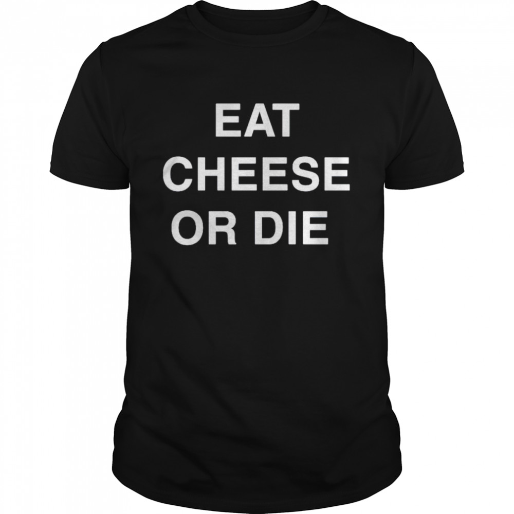 eat cheese or die shirt Classic Men's T-shirt