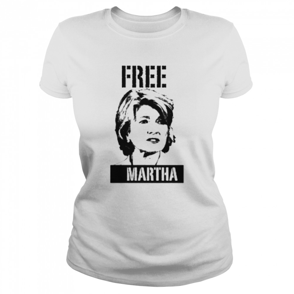 Free Martha Stewart shirt Classic Women's T-shirt