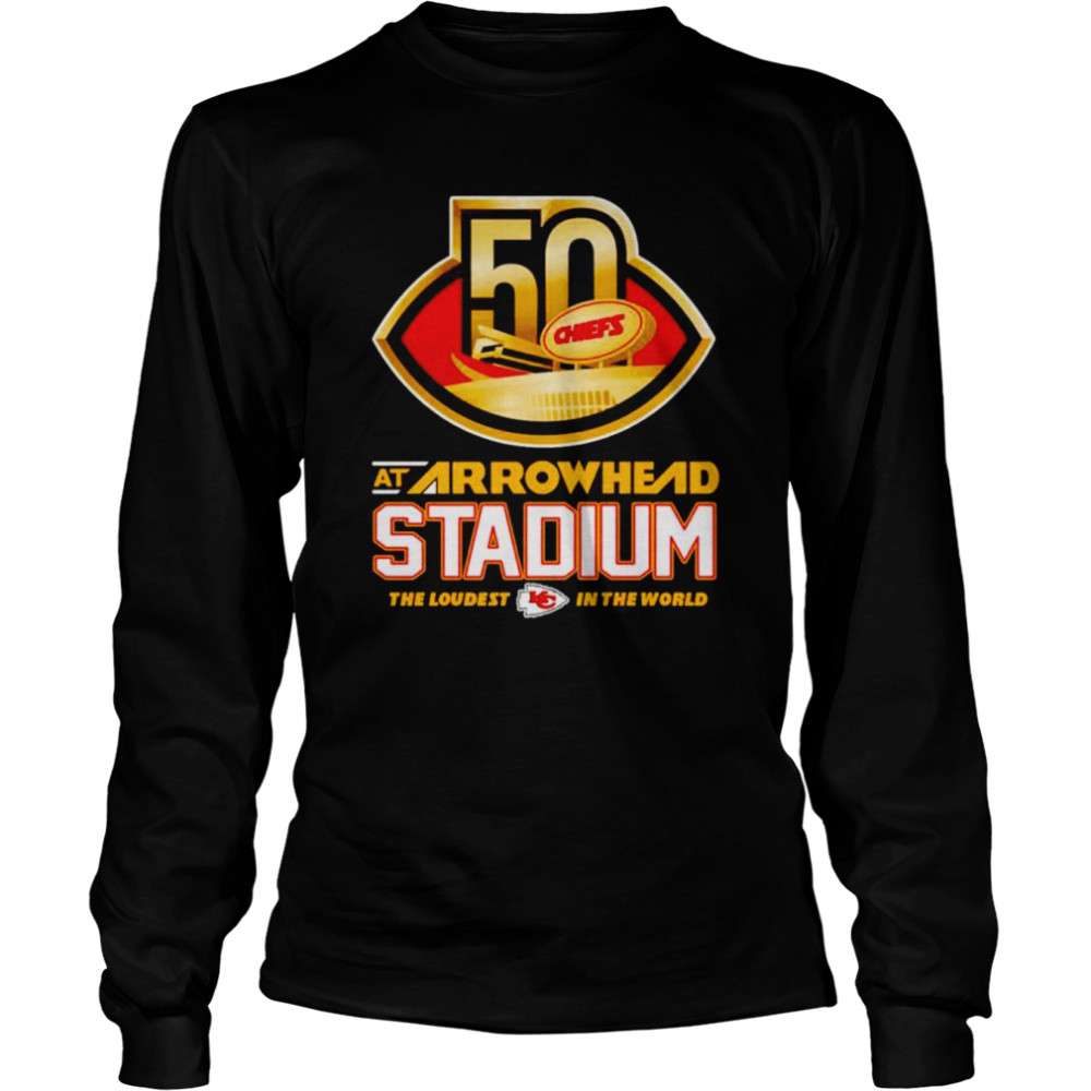 Kansas City Chiefs 50 at arrowhead stadium the loudest in the world shirt Long Sleeved T-shirt
