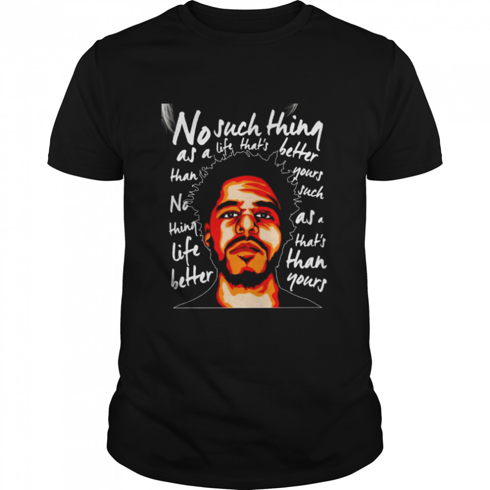 No Such Thing J Cole Rapper World Tour 2022 For Fan Jcole shirt