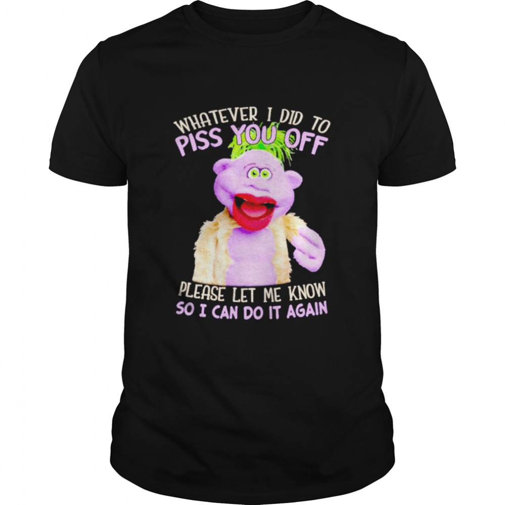 Peanut whatever i did to piss you off shirt Classic Men's T-shirt