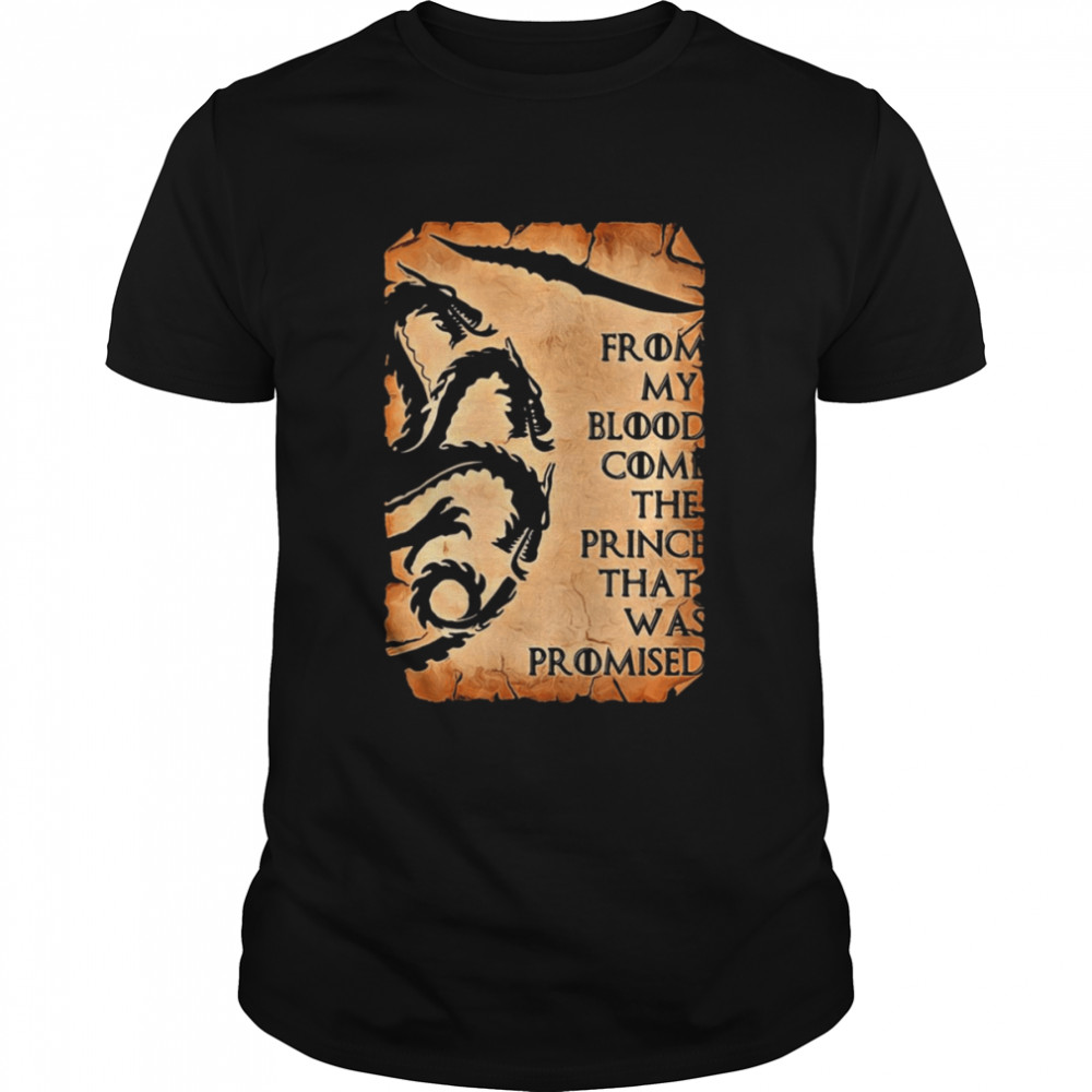 Prophecy From My Blood House Of The Dragon shirt