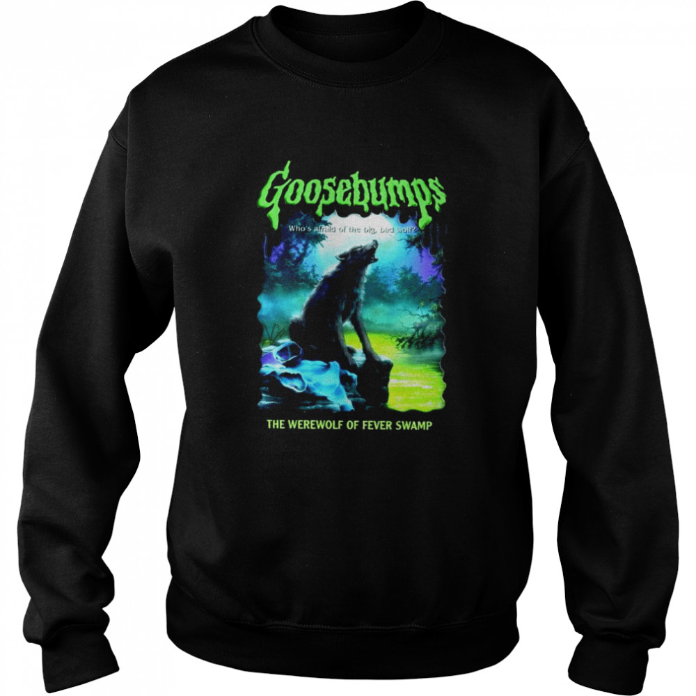 Goosebumps Nightmare Halloween Werewolf Fever Swamp shirt Unisex Sweatshirt