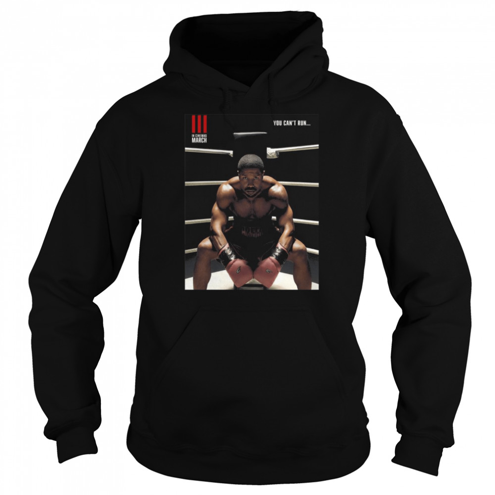 Michael b jordan creed 3 you can’t run from your pass shirt Unisex Hoodie