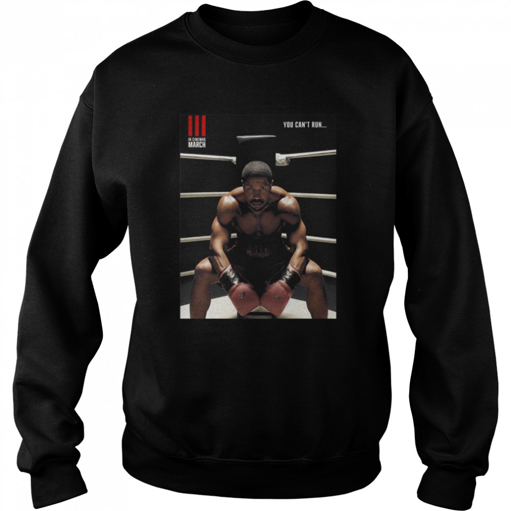 Michael b jordan creed 3 you can’t run from your pass shirt Unisex Sweatshirt