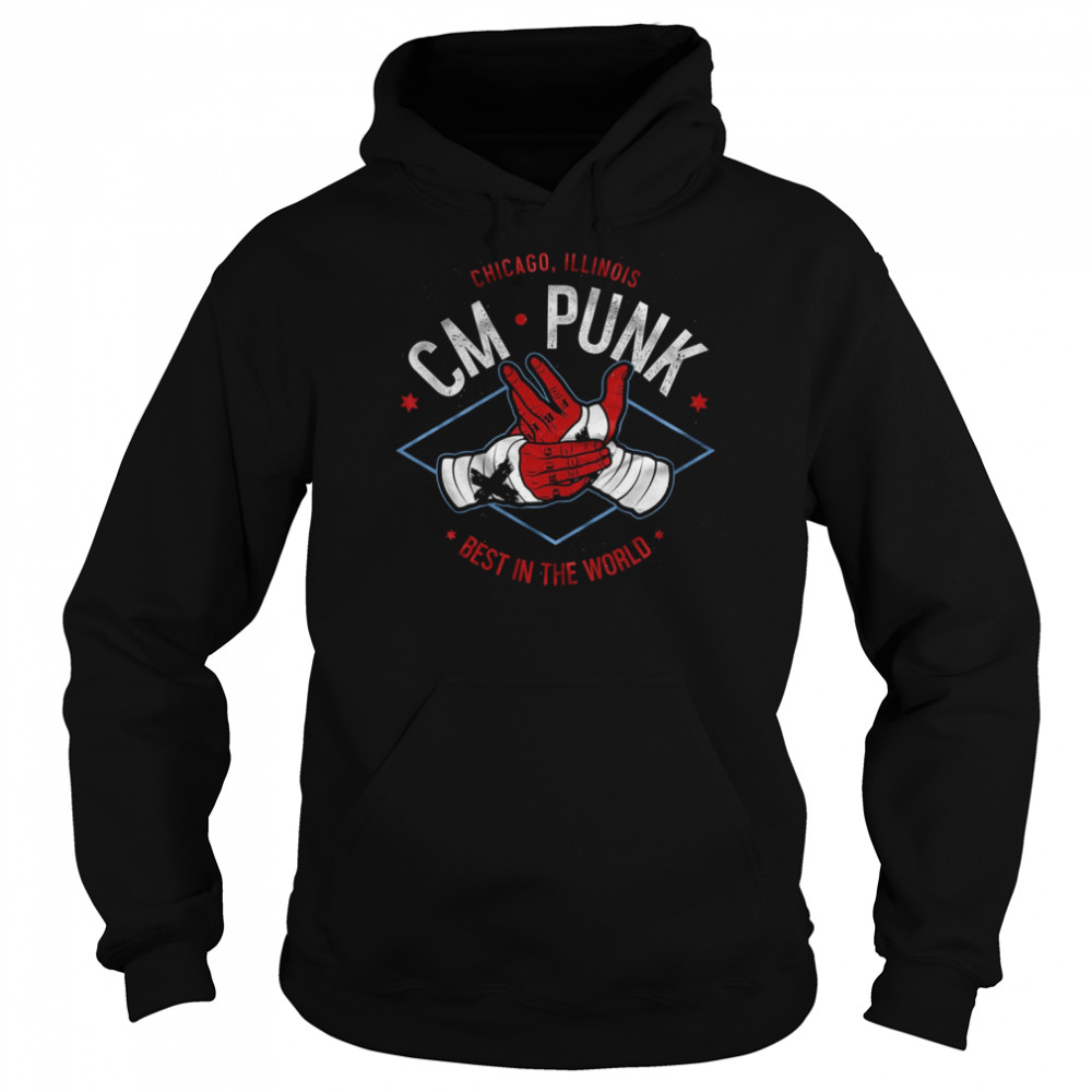 Chicago Illinois Best In The World Cm Punk shirt Unisex Hoodie