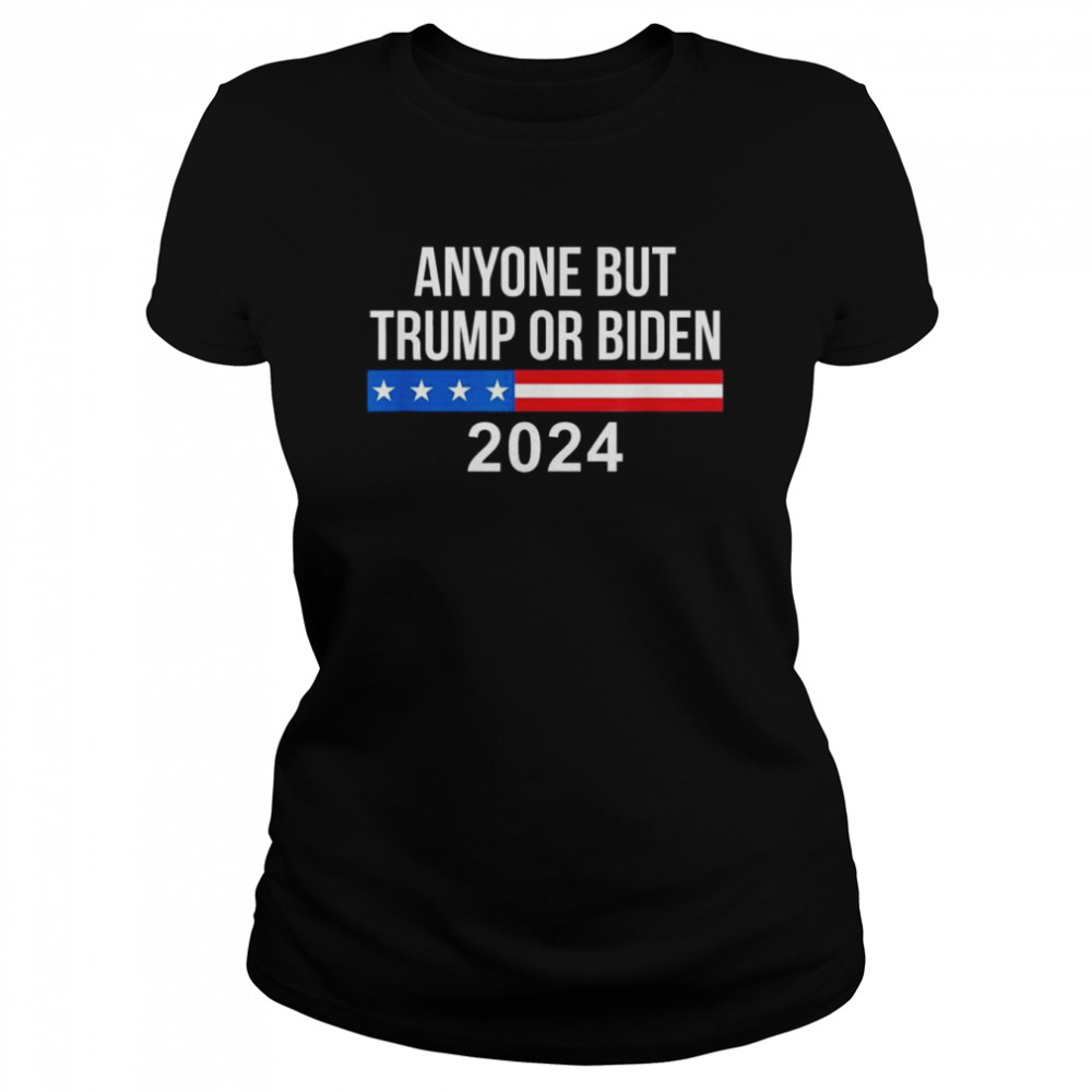 anyone but trump or biden 2024 shirt classic womens t shirt