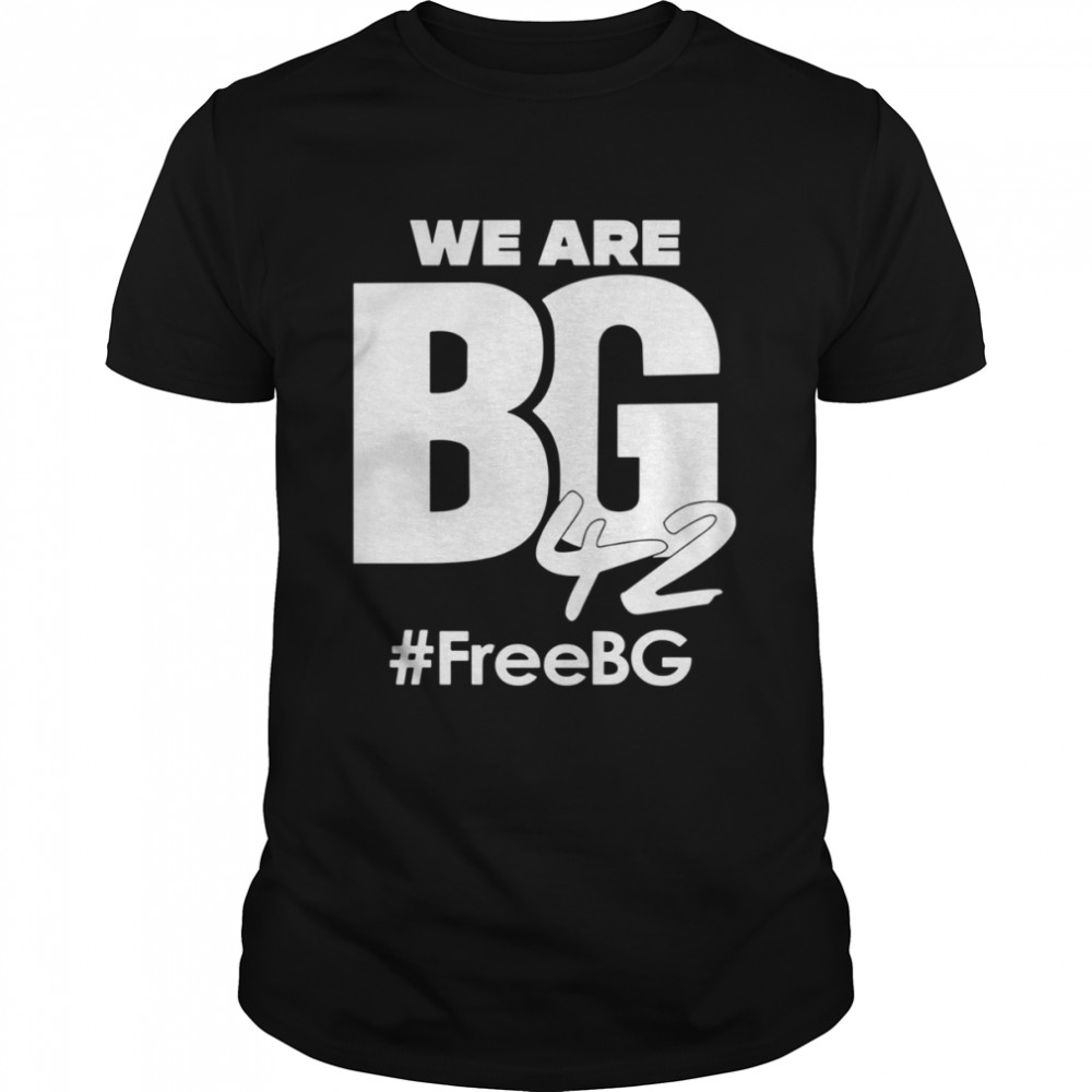 Brittney Griner We Are Bg 42 Free Bg shirt