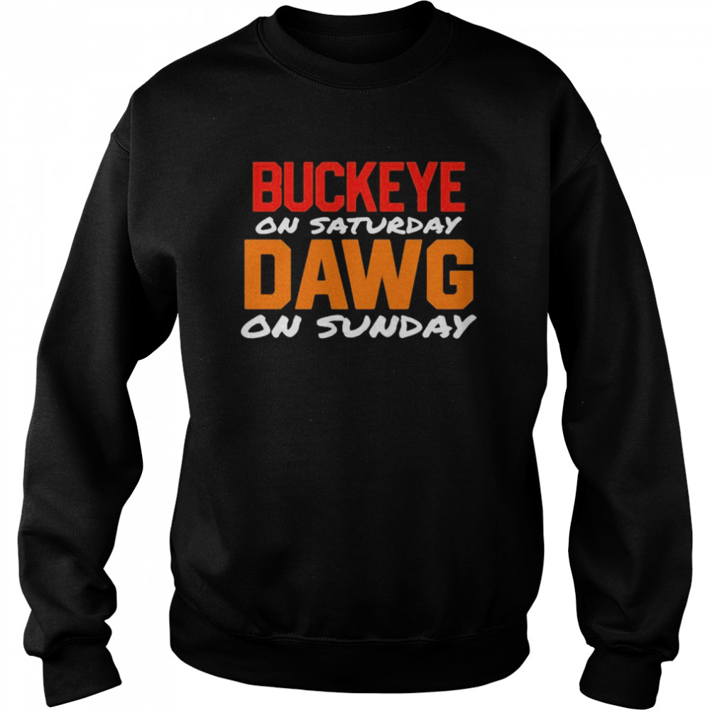 Buckeye On Saturday Dawg On Sunday  Unisex Sweatshirt