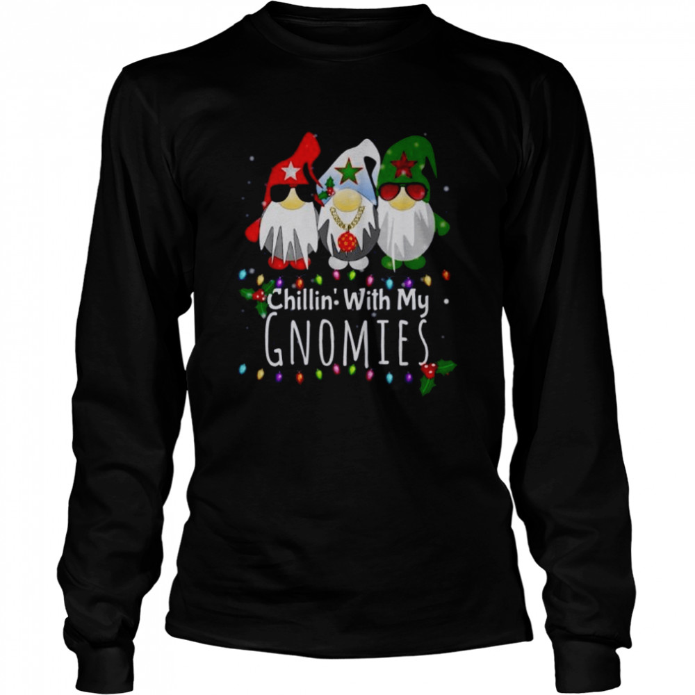 chillin with my gnomies christmas shirt long sleeved t shirt