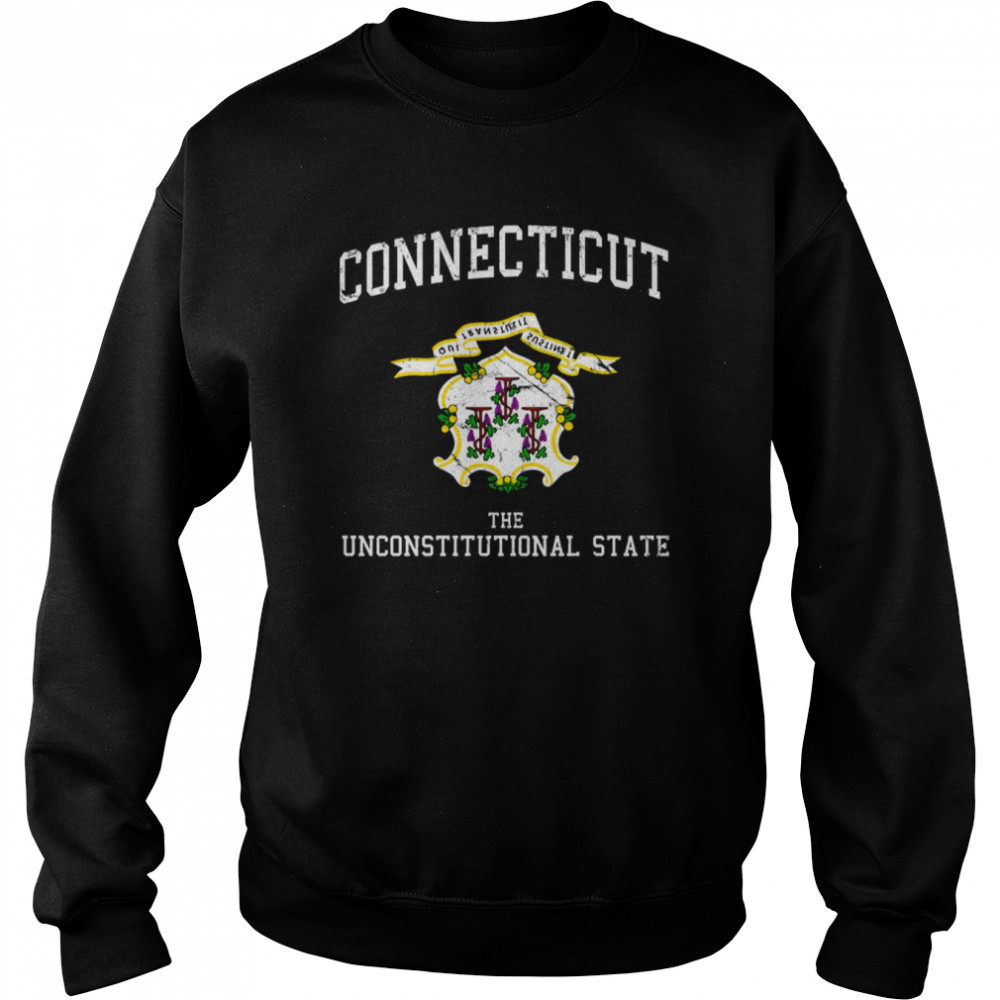 Connecticut The Unconstitutional State shirt Unisex Sweatshirt