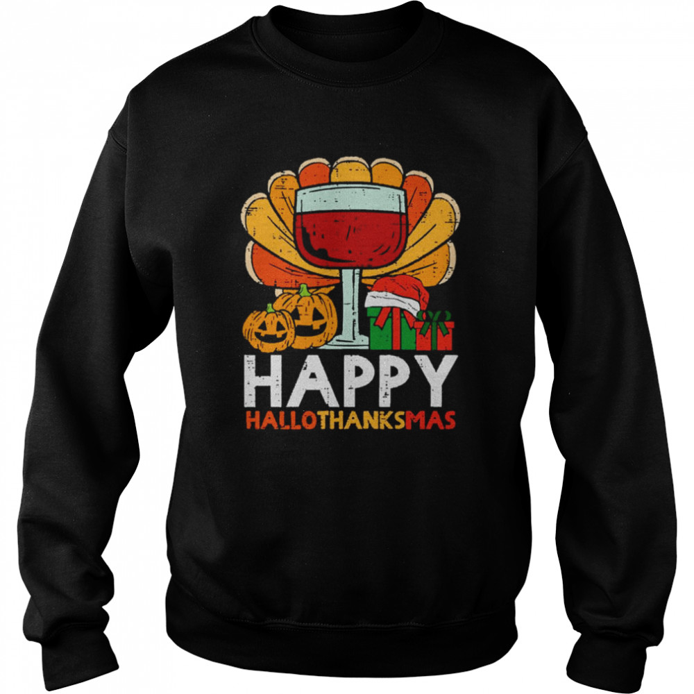 happy hallothanksmas wine shirt unisex sweatshirt