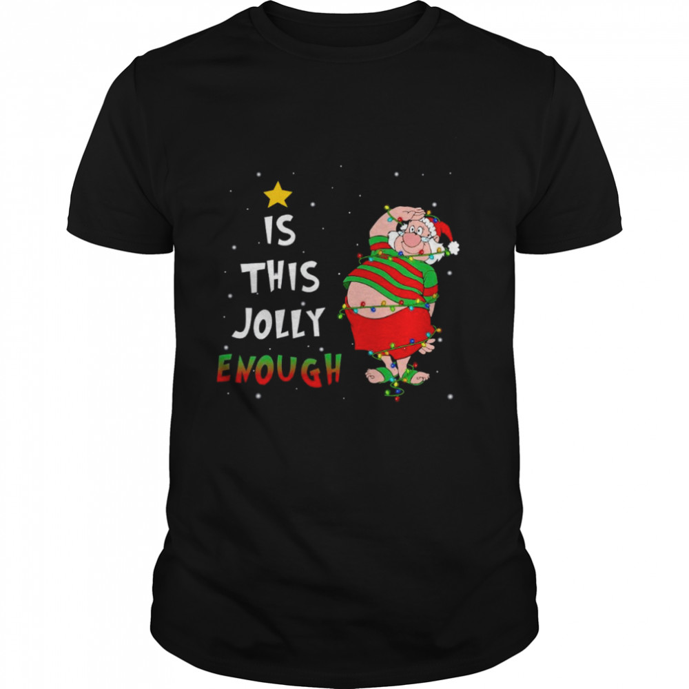Is This Jolly Enough Mr Smee Christmas shirt Classic Men's T-shirt