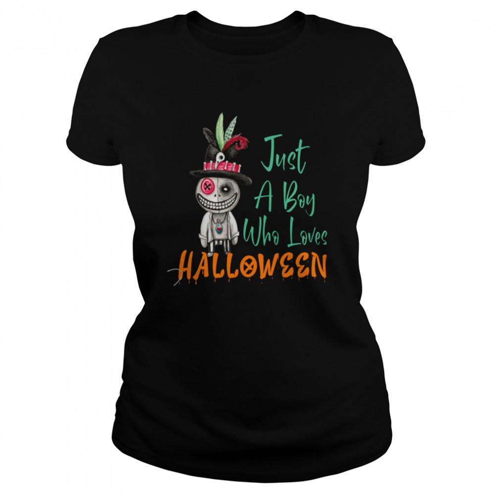 Just A Boy Who Loves Halloween shirt Classic Women's T-shirt