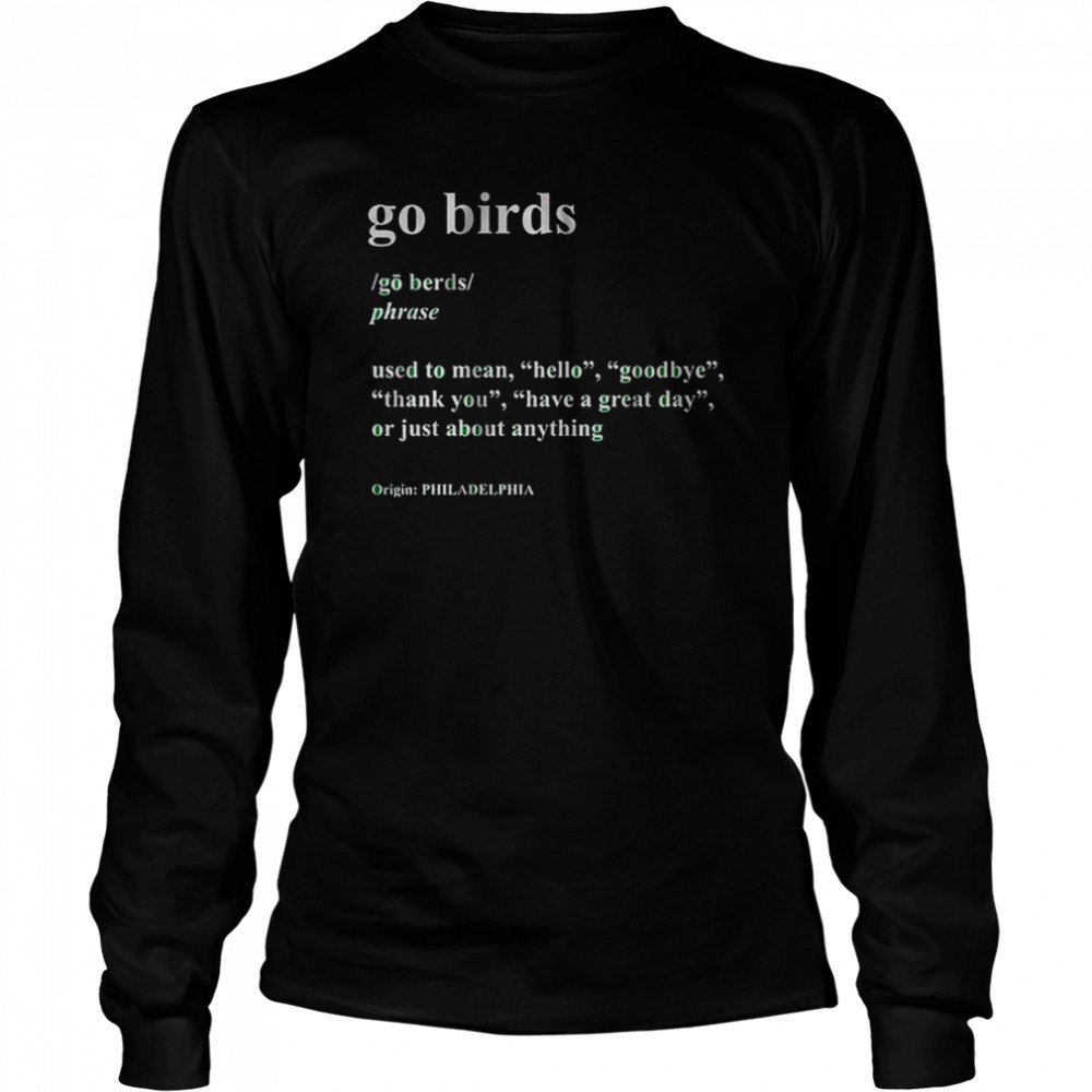 philadelphia go birds definition long sleeved t shirt