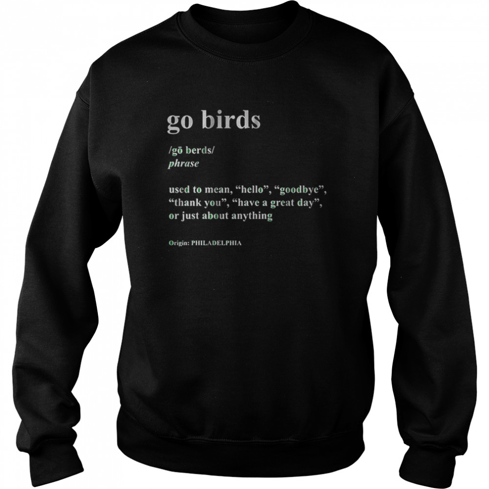 philadelphia go birds definition unisex sweatshirt