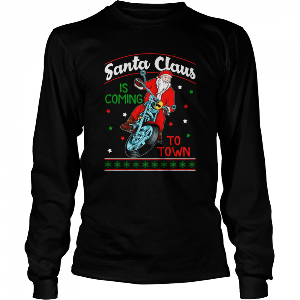 santa is coming to town by motorcycle shirt long sleeved t shirt