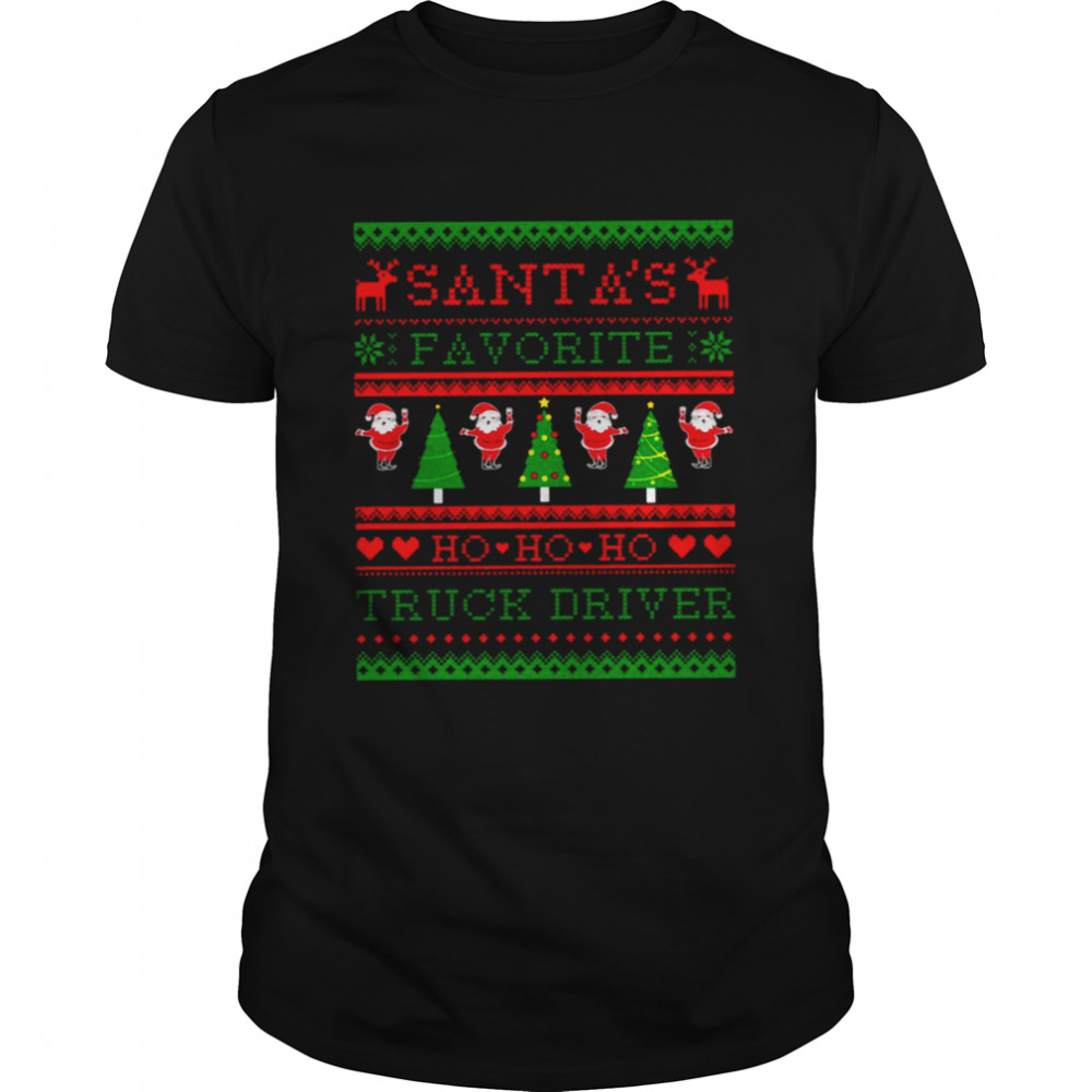 Santa’s Favorite Truck Driver Ugly Christmas Sweater 2022 shirt Classic Men's T-shirt
