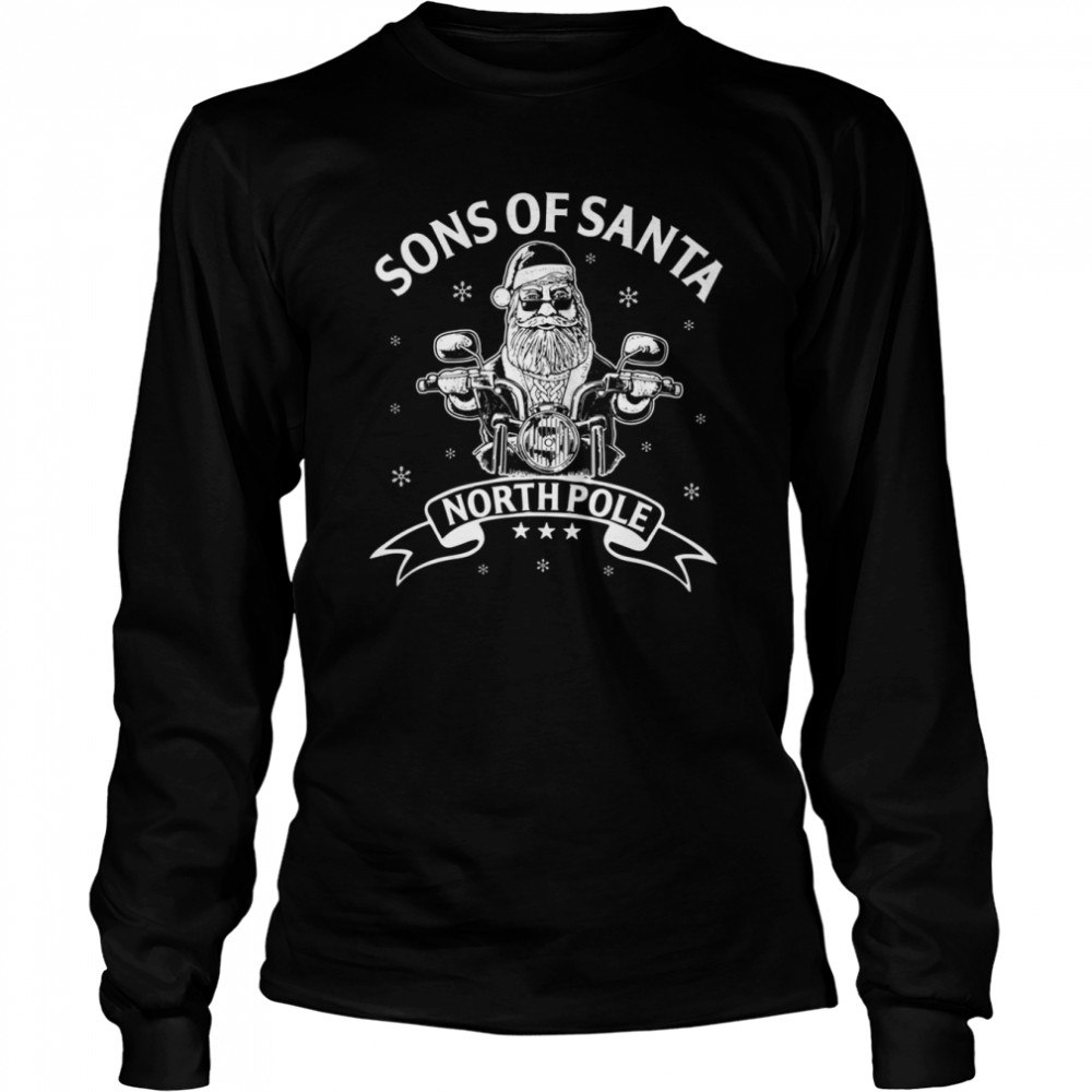 sons of santa north pole santa biker christmas shirt long sleeved t shirt