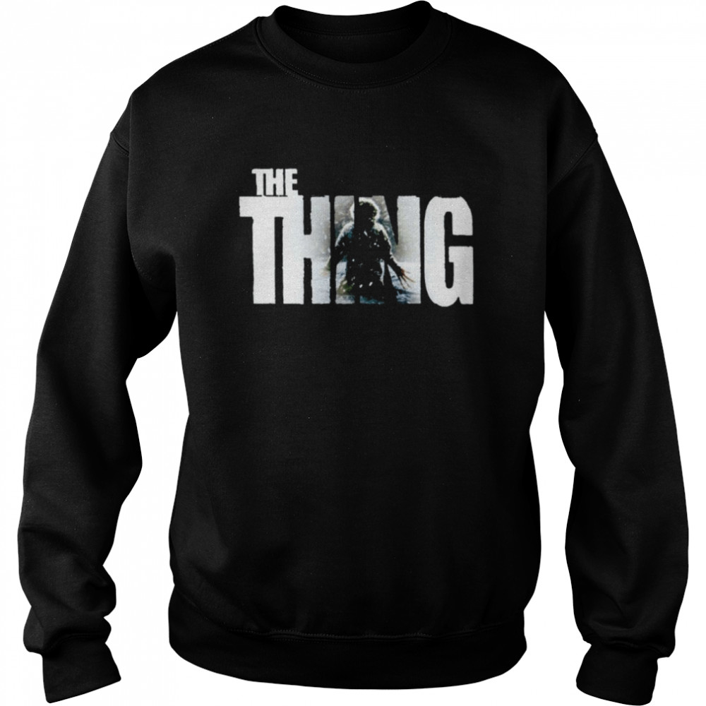 the thing movie shirt unisex sweatshirt