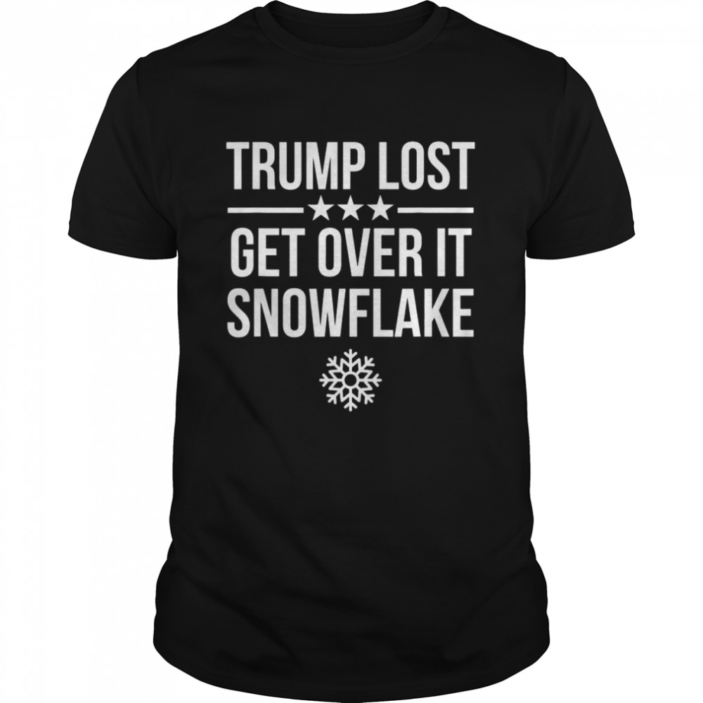 Trump Lost Get Over It Snowflake 2022 shirt Classic Men's T-shirt