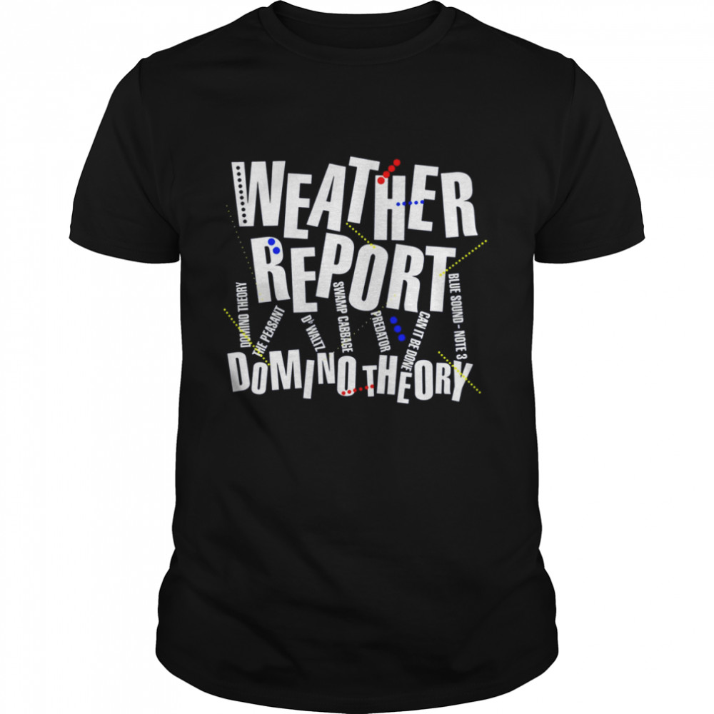 Weather Report Band Domino Theory shirt Classic Men's T-shirt