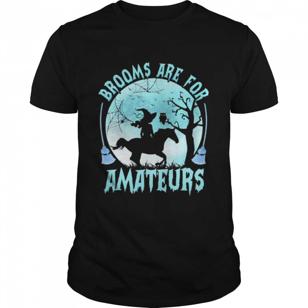 Witch Reading Horse Brooms Are For Amateurs Halloween  Classic Men's T-shirt