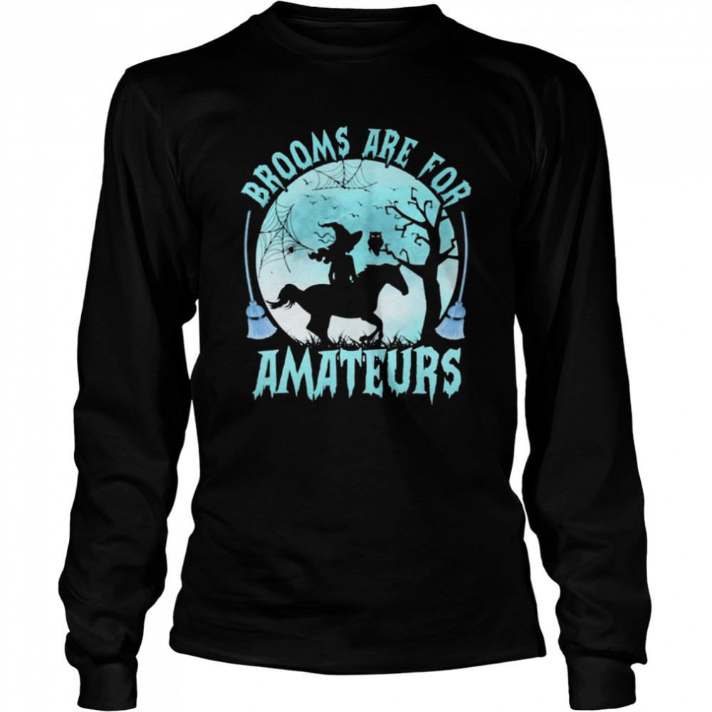 witch reading horse brooms are for amateurs halloween long sleeved t shirt