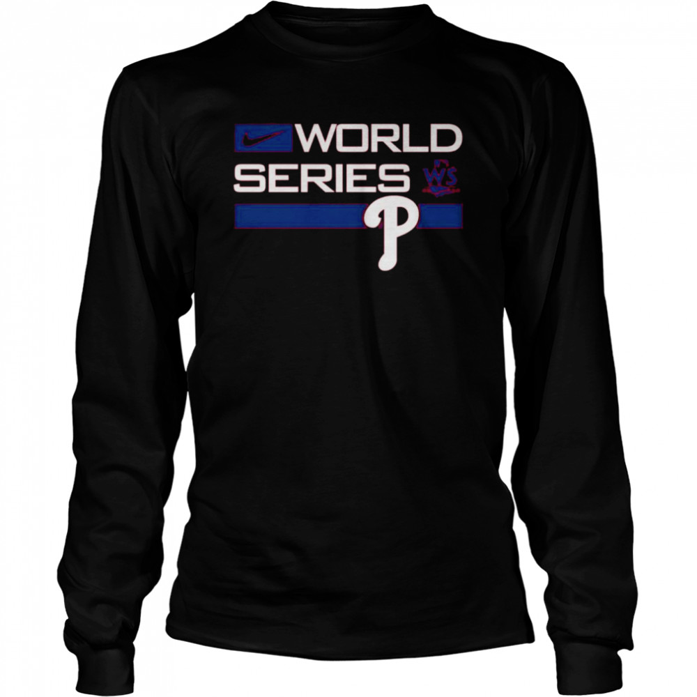 2022 World Series Bound Philadelphia Phillies Authentic  Long Sleeved T-shirt
