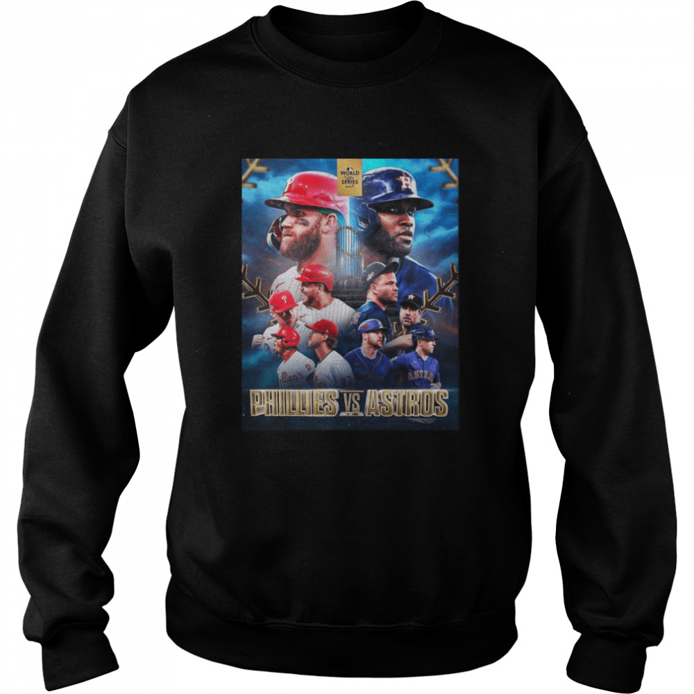 Awesome philadelphia Phillies Vs Houston Astros 2022 World Series  Unisex Sweatshirt