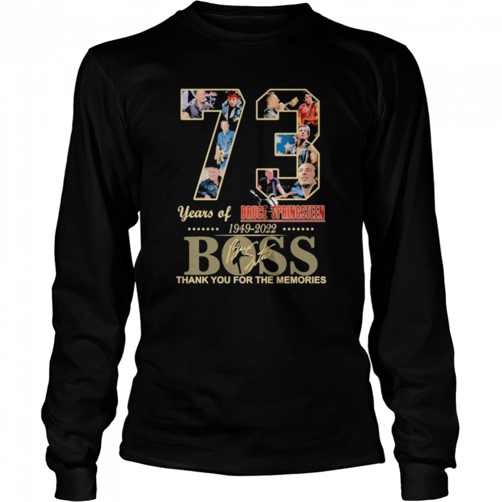 Bruce Springsteen 73 Years 1949-2022 Boss Thank You For The Memories Signature shirt Long Sleeved T-shirt