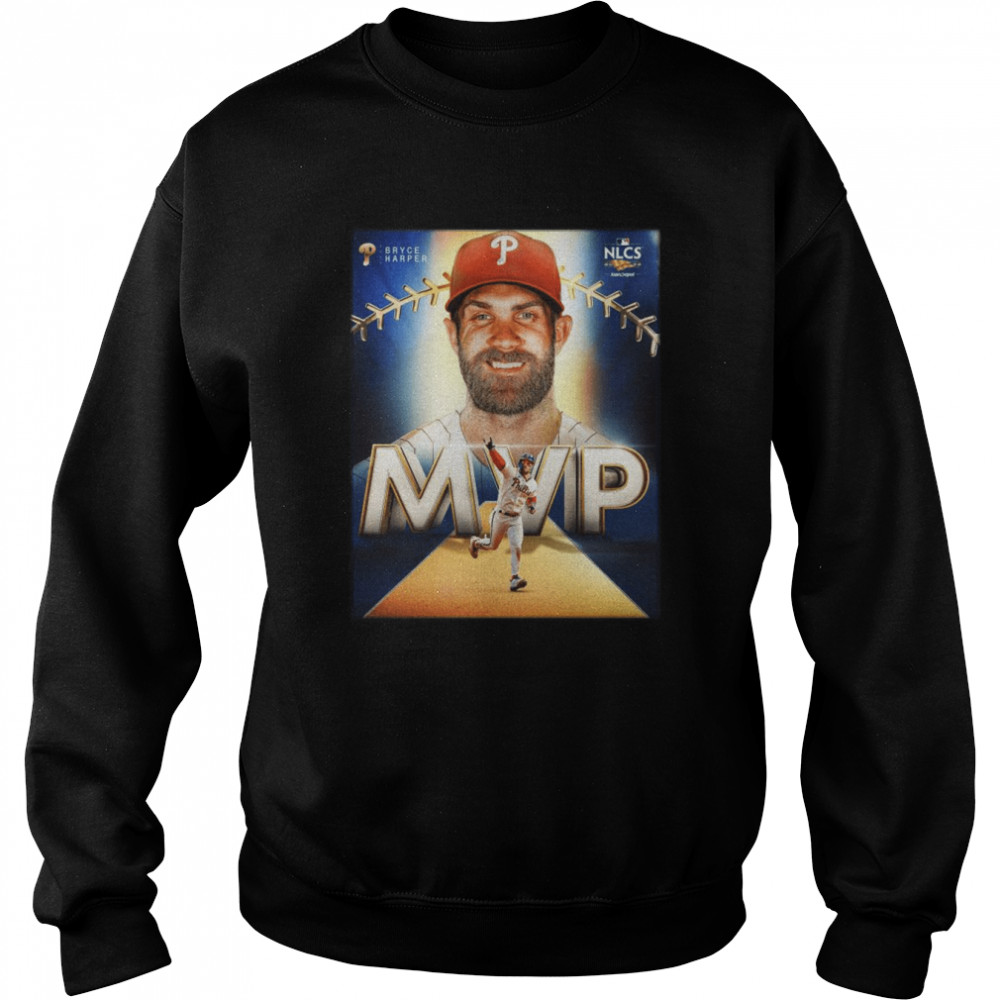 Bryce Harper MVP Philadelphia Phillies 2022 NLCS shirt Unisex Sweatshirt
