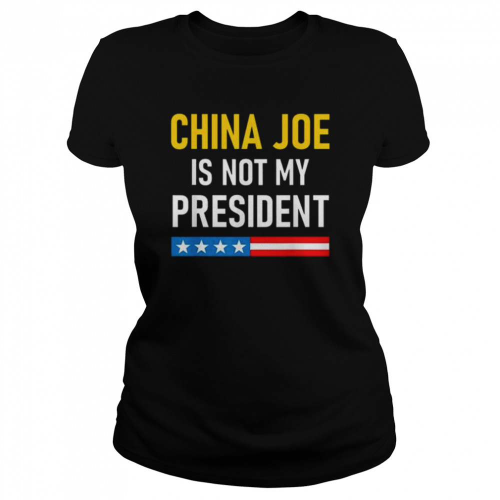 China joe biden is not my president 2022 shirt Classic Women's T-shirt