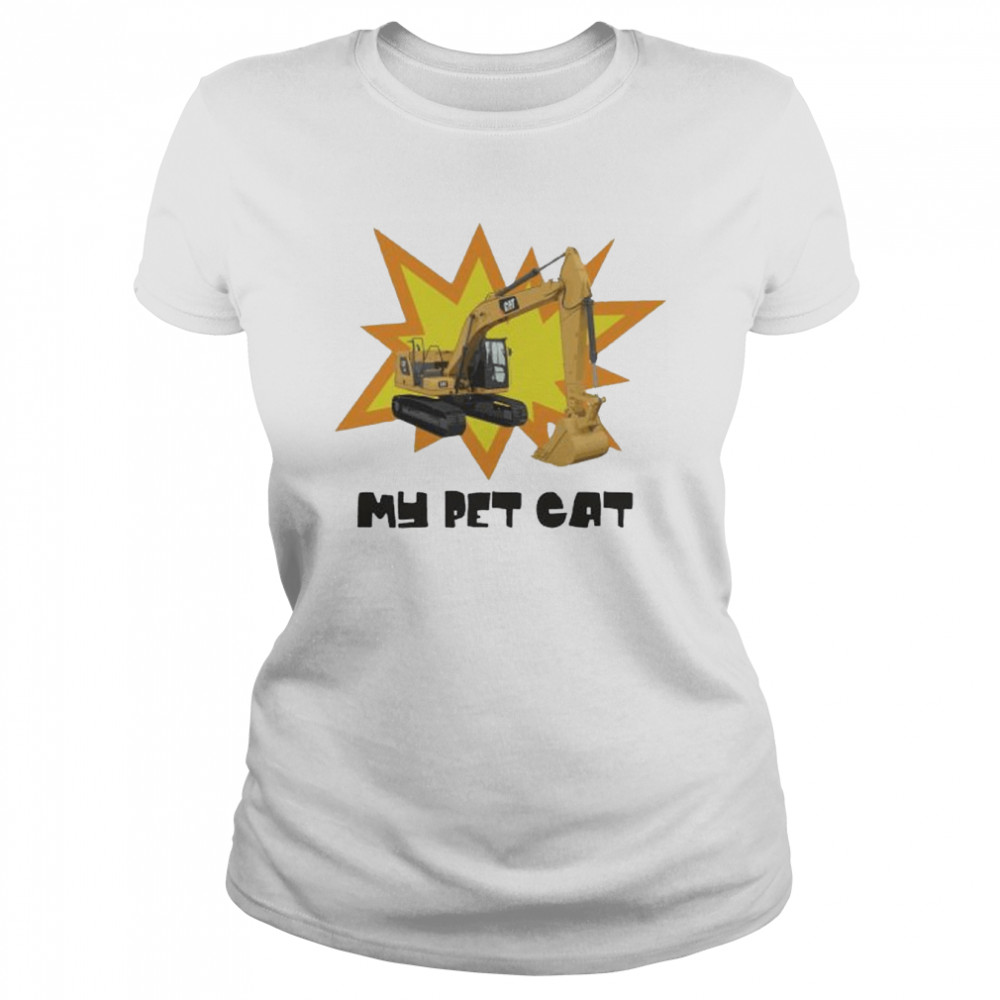 Excavator My pet cat 2022 shirt Classic Women's T-shirt