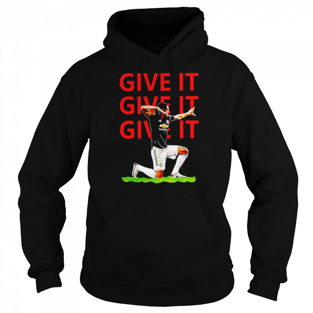 Give it Give it Give it To Edi Cavani shirt Unisex Hoodie