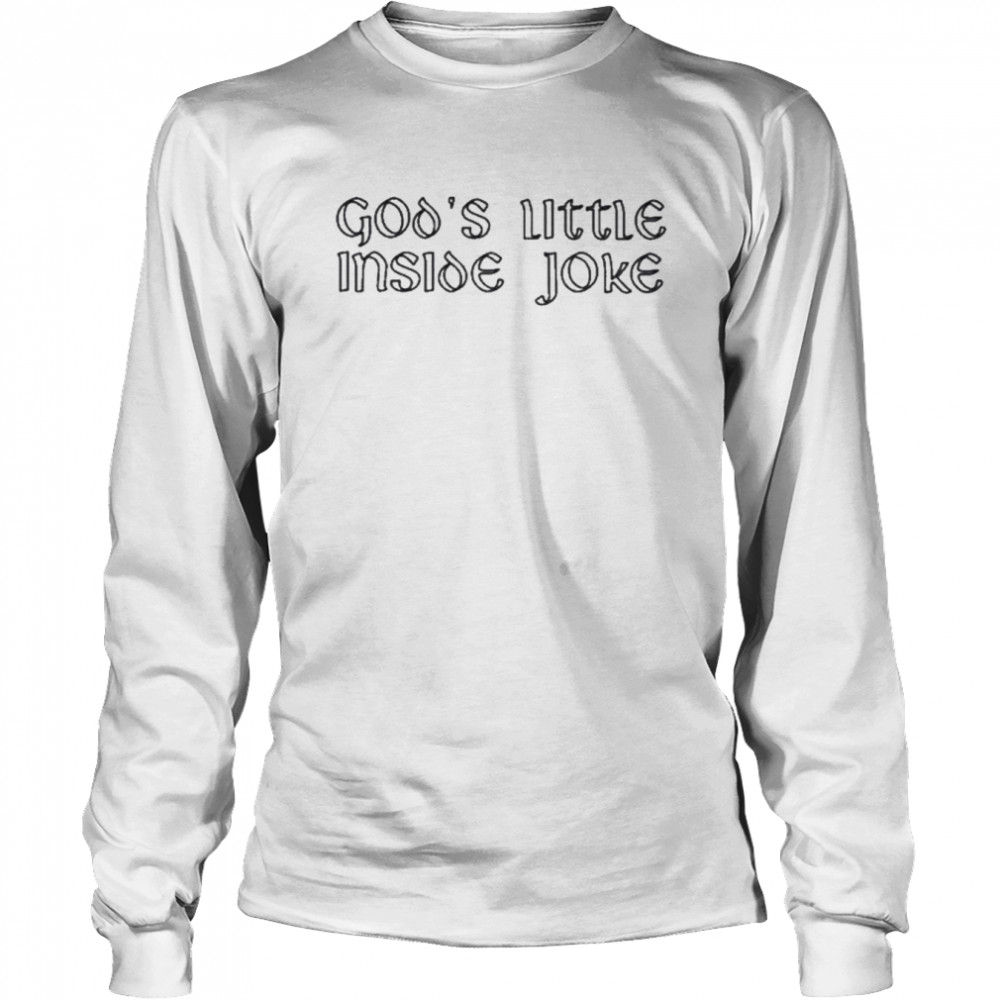 God’s Little Inside Joke 2022  Long Sleeved T-shirt