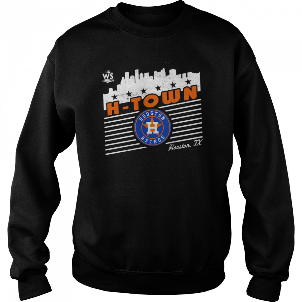 Houston Astros H-Town 2022 World Series Local Lines shirt Unisex Sweatshirt