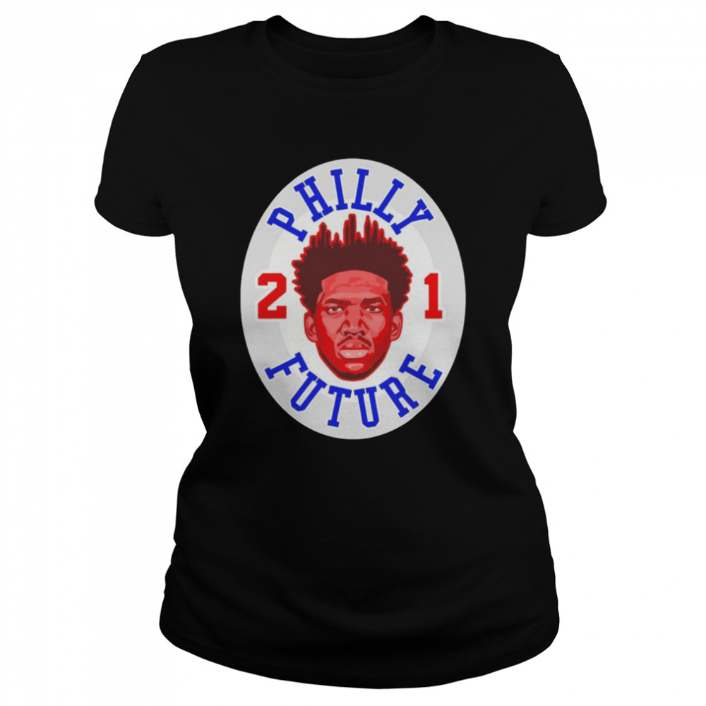Joel Embiid Philly Future 21 Basketball  Classic Women's T-shirt