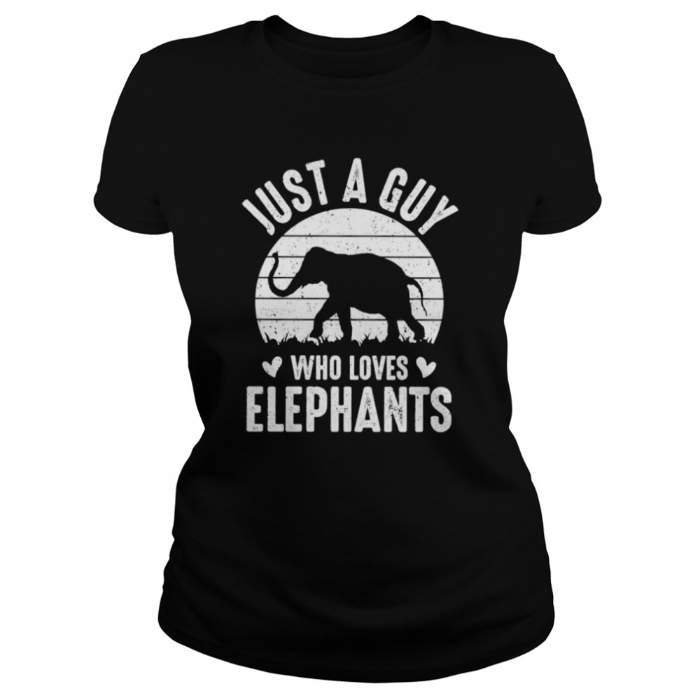 Just a guy who loves elephants shirt Classic Women's T-shirt