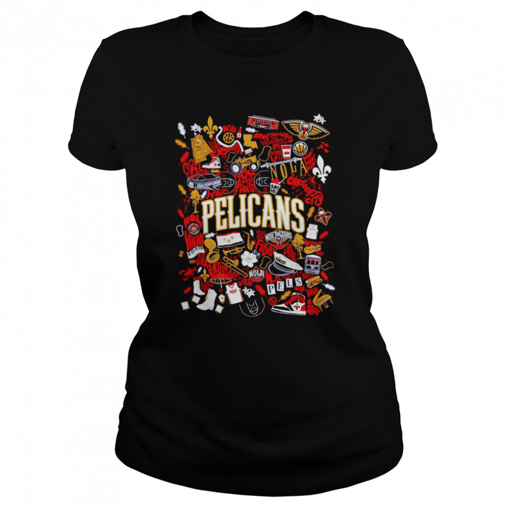 New Orleans Pelicans Nola Go pel no quit pelicans win hey baby shirt Classic Women's T-shirt